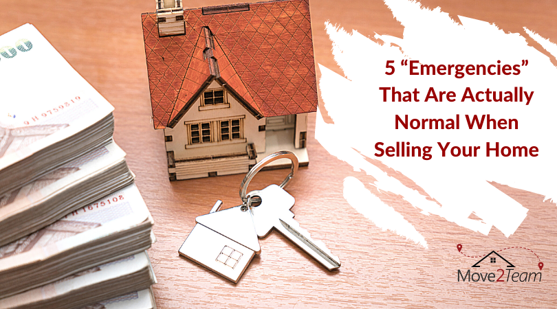 5 “Emergencies” That Are Actually Normal When Selling Your Home